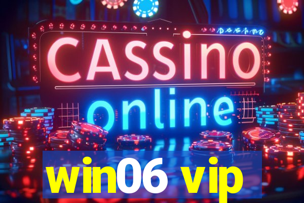 win06 vip